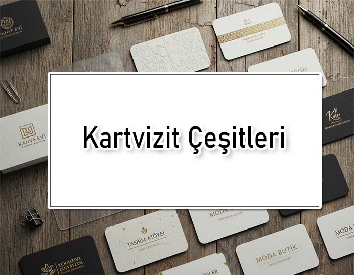 Kartvizit Çeşitleri